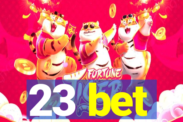 23 bet